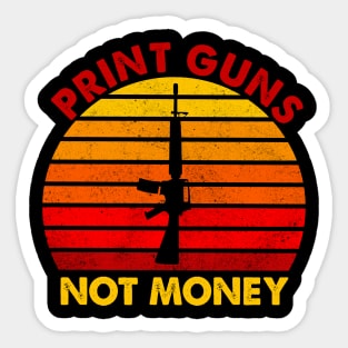 Print Guns not money Sticker